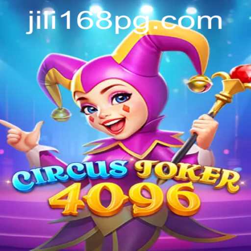 Unearthing the Excitement of CircusJoker4096: A New Era of Gaming with JILI168