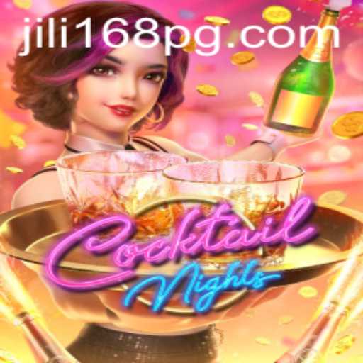 Explore the Excitement of CocktailNights with JILI168