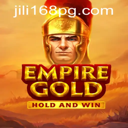 EmpireGold Game: Unveiling the Mystique of JILI168