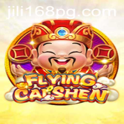 FlyingCaiShen: The Exciting Journey in the World of JILI168