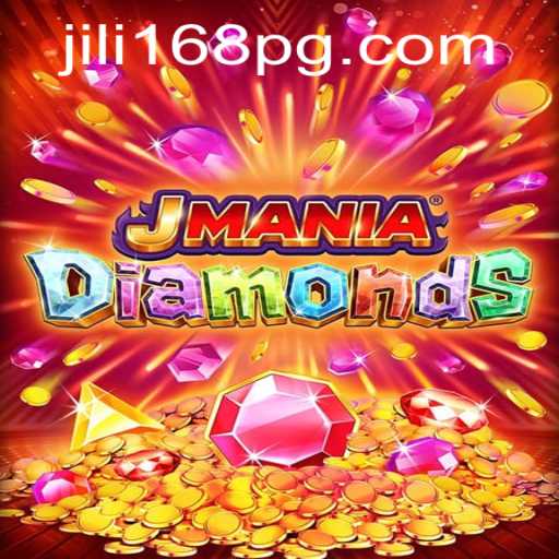 Discover the Thrilling World of JManiaDiamonds in JILI168 Gaming Universe