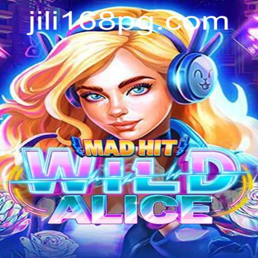 MadHitWildAlice: Dive into the Enchantment of JILI168's Latest Game