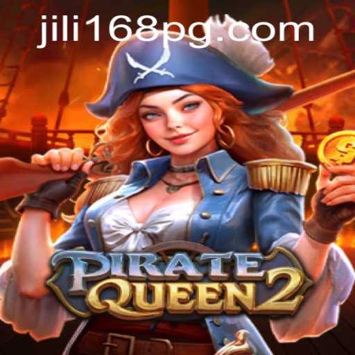 PirateQueen2: A Thrilling Adventure in the World of JILI168