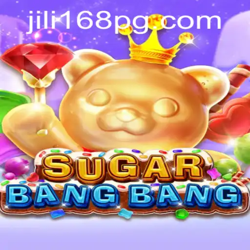 Exploring SUGARBANGBANG: A Fresh Gaming Experience with JILI168