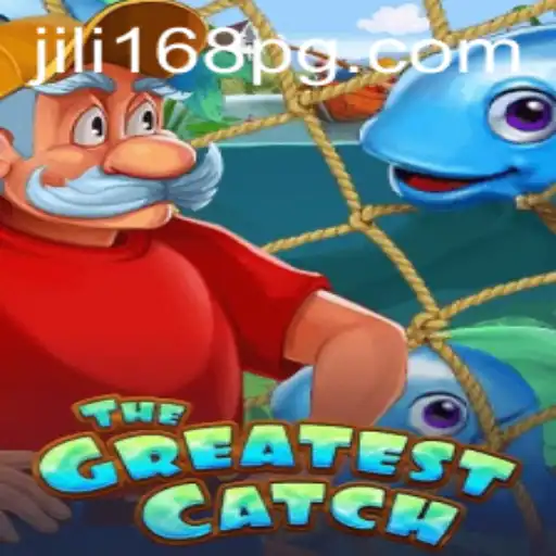 Discover the Exciting World of 'TheGreatestCatch' with JILI168